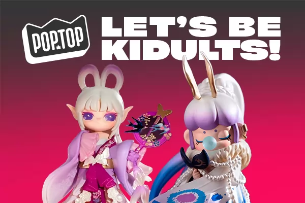 LET'S BE KIDULTS!